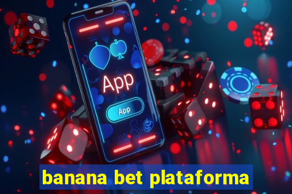 banana bet plataforma